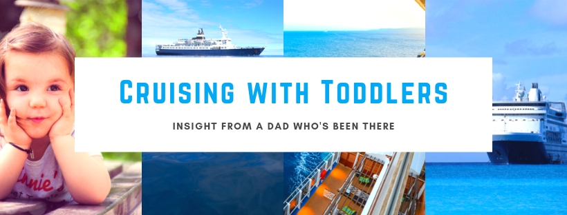 cruising with toddlers insight from a dad who's been there